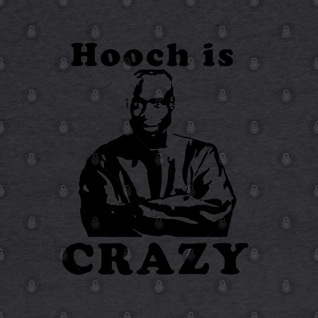 Hooch is crazy by Taki93